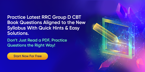 Practice Latest RRC Group D CBT Book Questions Aligned to the New Syllabus With Quick Hints & Easy Solutions.